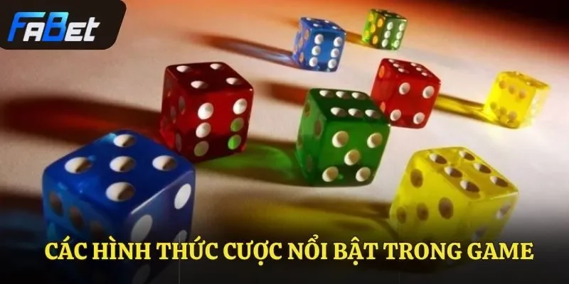 Các hình thức cược nổi bật trong game