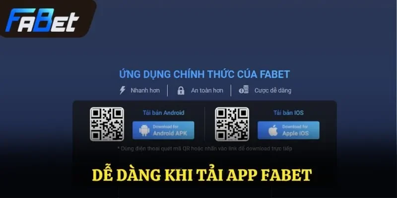 Dễ dàng khi tải app Fabet