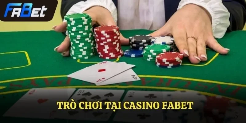 Trò chơi tại casino FABET